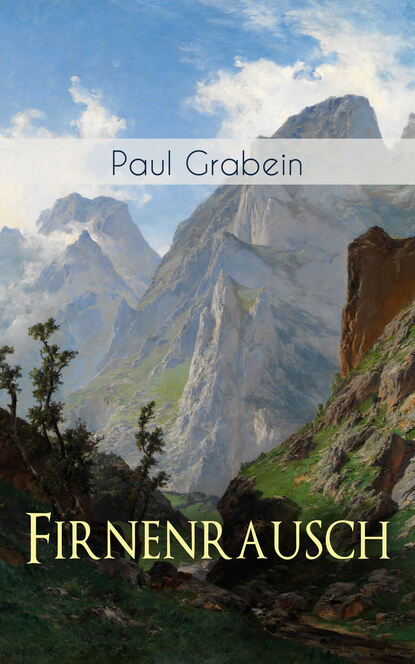 Paul Grabein - Firnenrausch