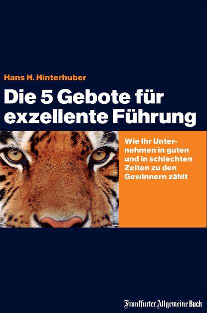 Die 5 Gebote für exzellente Führung (Hans H. Hinterhuber). 