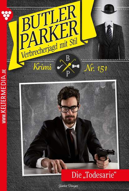 Günter Dönges - Butler Parker 151 – Kriminalroman