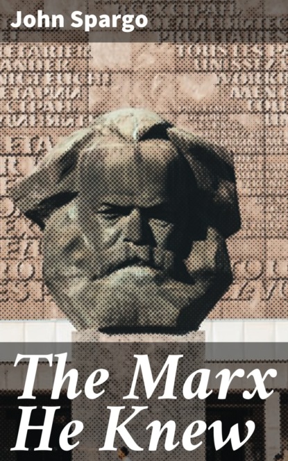 

The Marx He Knew