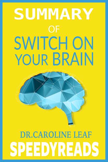 SpeedyReads - Summary of Switch On Your Brain