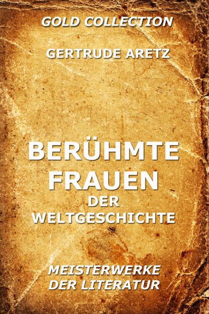 

Berühmte Frauen der Weltgeschichte