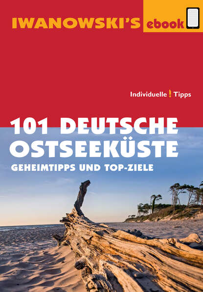 Dieter  Katz - 101 Deutsche Ostseeküste - Reiseführer von Iwanowski