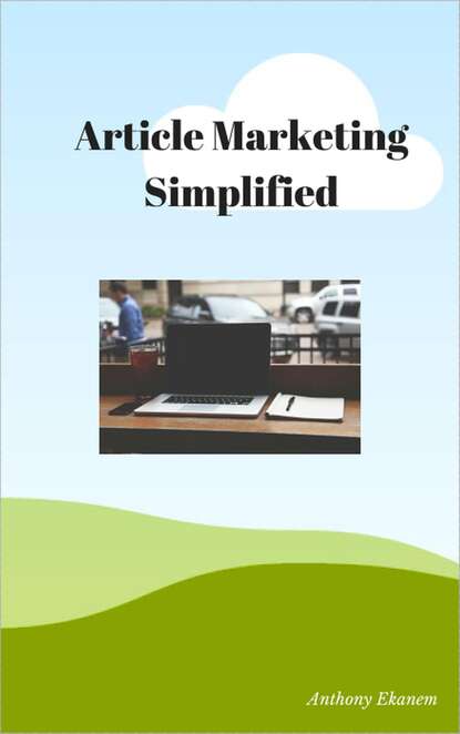 Anthony Ekanem - Article Marketing Simplified