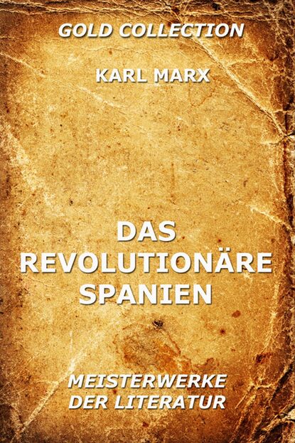 Karl Marx - Das revolutionäre Spanien