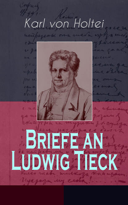 

Briefe an Ludwig Tieck (Band 1 bis 4)