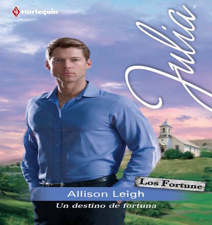Allison Leigh - Un destino de fortuna