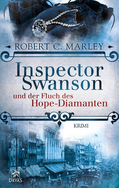 Robert C. Marley - Inspector Swanson und der Fluch des Hope-Diamanten