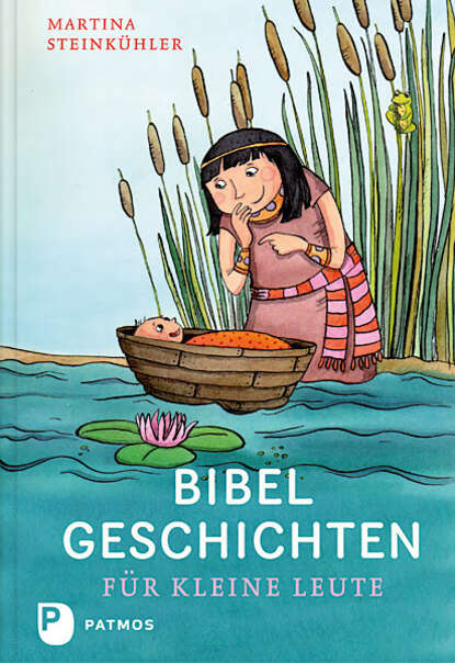 Bibelgeschichten für kleine Leute - Martina  Steinkuhler