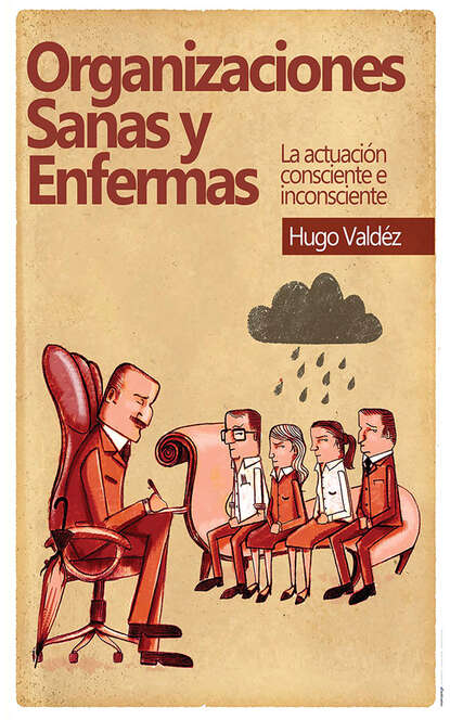 Hugo Valdez - Organizaciones sanas y enfermas