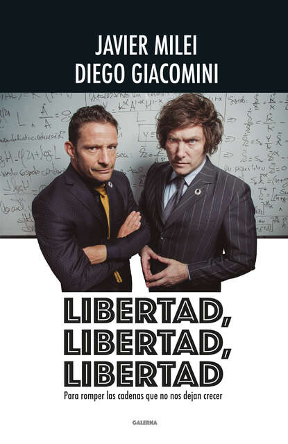 Libertad, libertad, libertad (Javier Milei). 