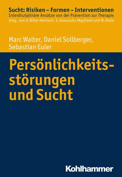 Persönlichkeitsstörungen und Sucht - Sebastian Euler