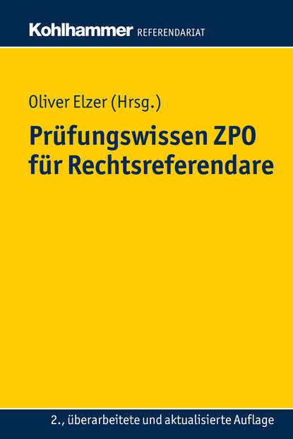 

Prüfungswissen ZPO für Rechtsreferendare