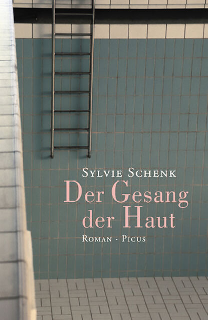 Sylvie Schenk - Der Gesang der Haut