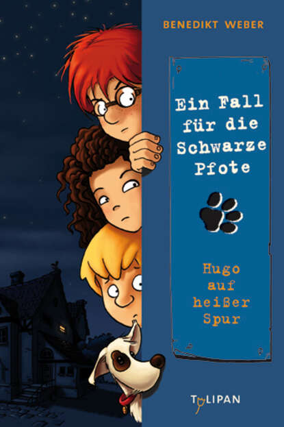

Ein Fall für die Schwarze Pfote: Hugo auf heißer Spur