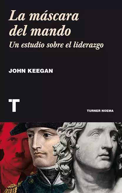 Обложка книги La máscara del mando, John  Keegan