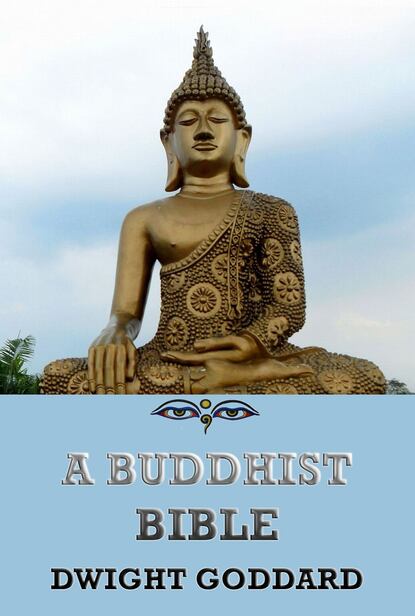 Dwight Goddard - A Buddhist Bible