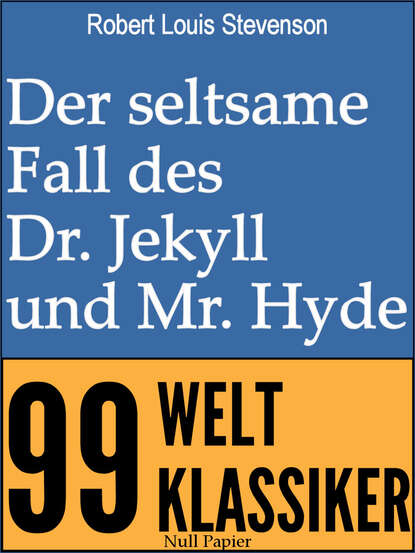 Роберт Льюис Стивенсон - Der seltsame Fall des Dr. Jekyll und Mr. Hyde