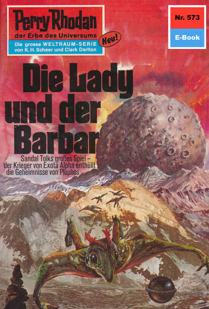 Hans Kneifel - Perry Rhodan 573: Die Lady und der Barbar