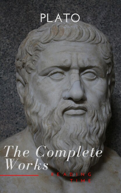 Plato - Plato: The Complete Works (31 Books)