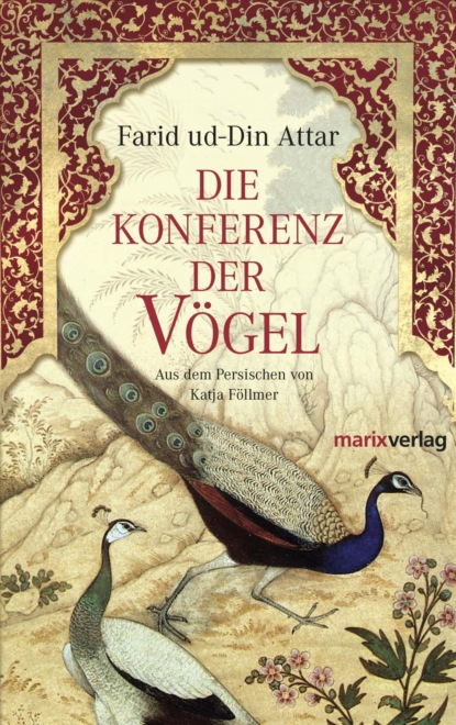 Farid ud-Din Attar - Die Konferenz der Vögel