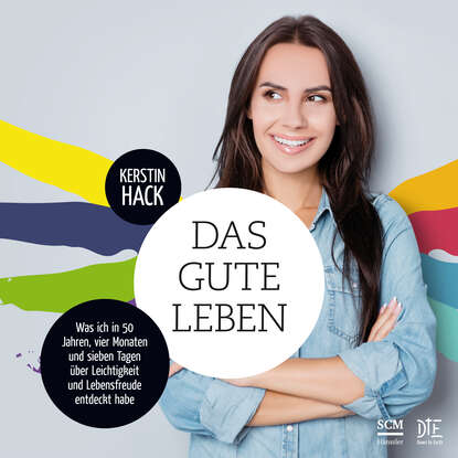 Das gute Leben (Kerstin  Hack). 