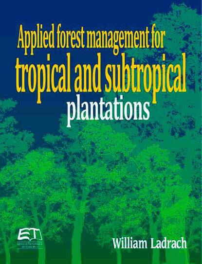 William Ladrach - Applied forest management for tropical and subtropical plantations