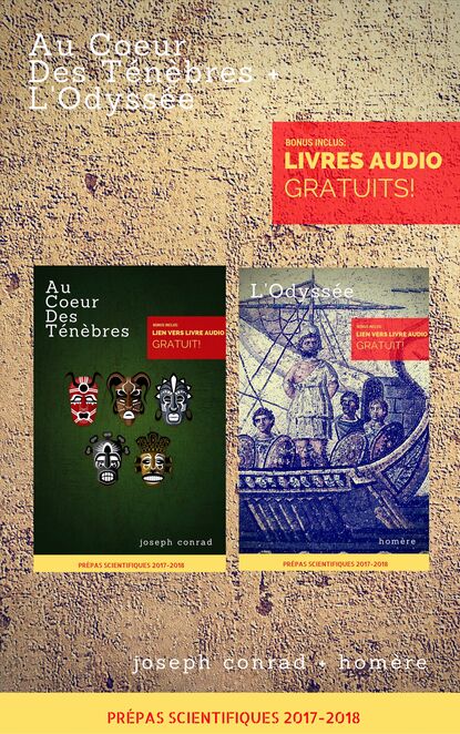 

Au Coeur Des Ténèbres + L'Odyssée (Programme Prépas Scientifiques 2017-2018) [Bonus: Livre Audio Gratuit Inclus]