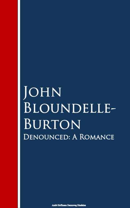 John Bloundelle-Burton - Denounced