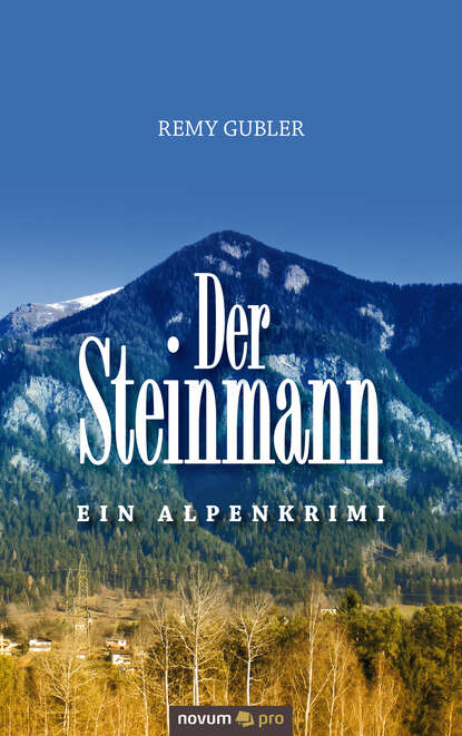 Der Steinmann (Remy Gubler). 