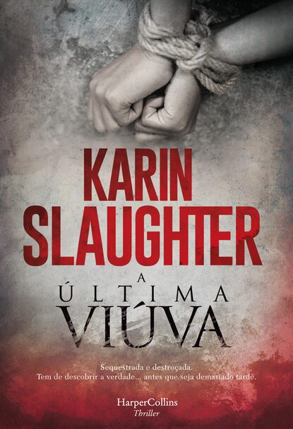Karin Slaughter - A última viúva