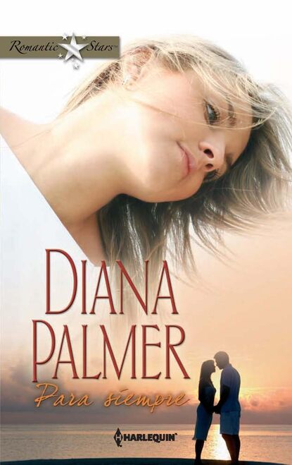 Diana Palmer - Para siempre