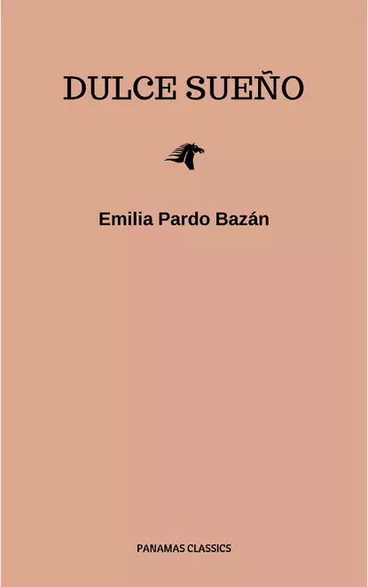 Обложка книги Dulce sueño, Emilia Pardo  Bazan