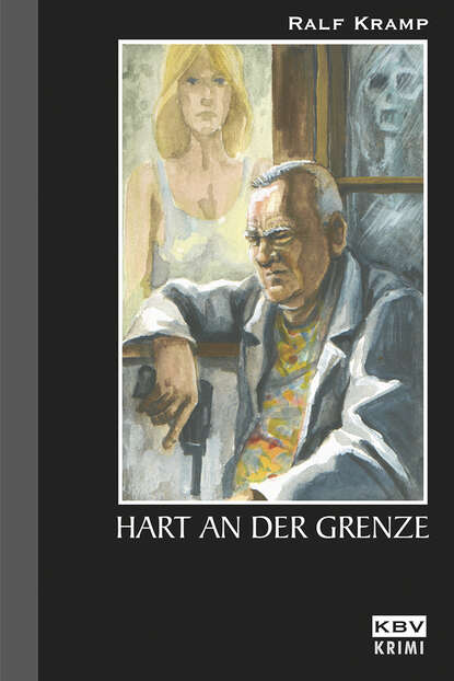 Hart an der Grenze (Ralf  Kramp). 