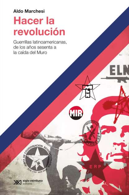 Aldo Marchesi - Hacer la revolución