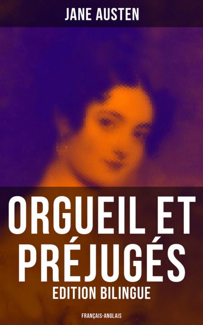 Джейн Остин - Orgueil et Préjugés (Edition bilingue: français-anglais)