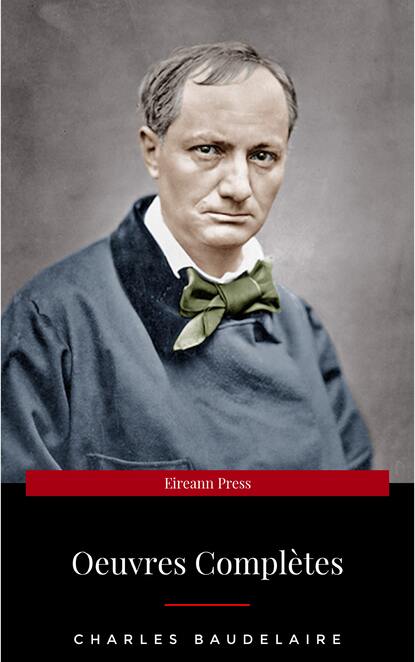 

Charles Baudelaire: Oeuvres Complètes