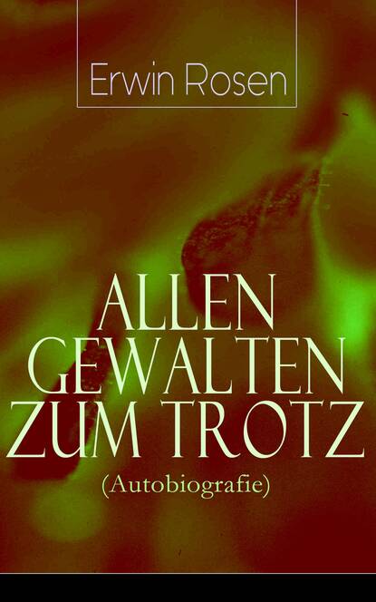 

Allen Gewalten zum Trotz (Autobiografie)