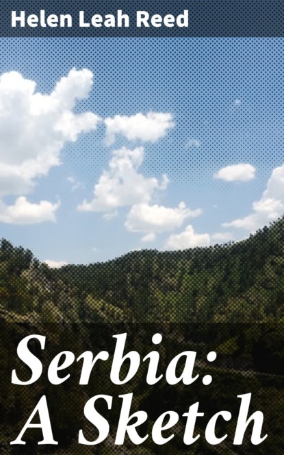 

Serbia: A Sketch