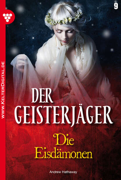 Andrew Hathaway - Der Geisterjäger 9 – Gruselroman