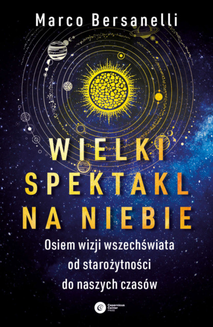 Bersanelli Marco - Wielki spektakl na niebie