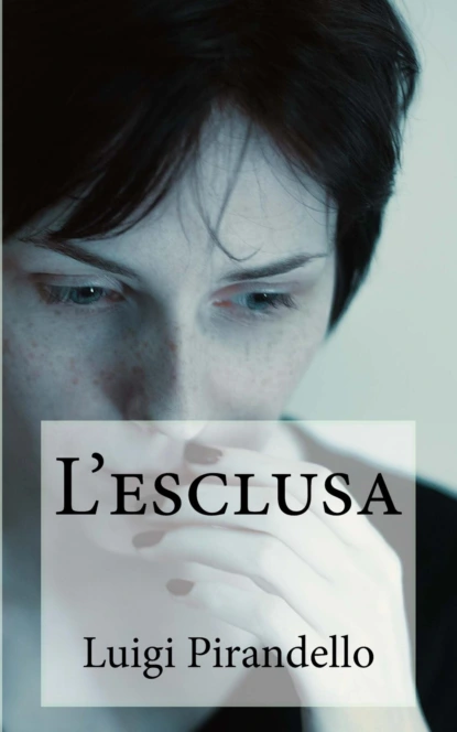 Обложка книги L'esclusa, Luigi Pirandello