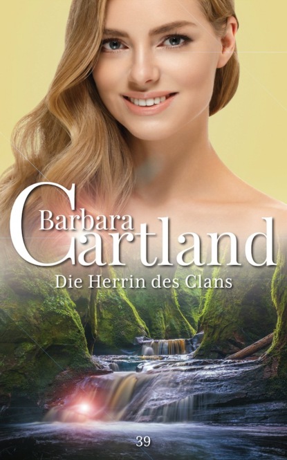 Барбара Картленд - Die Herrin des Clans