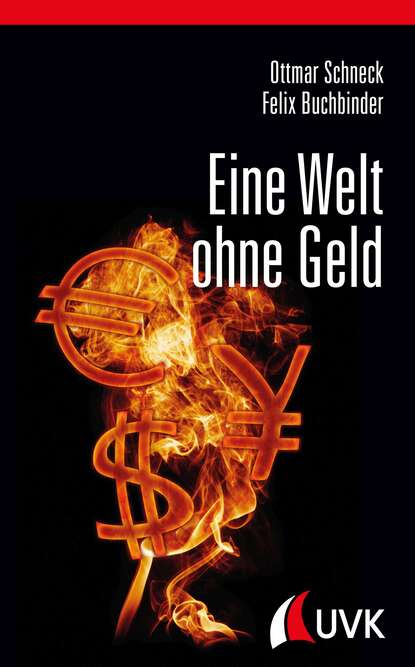 Eine Welt ohne Geld (Ottmar Schneck). 