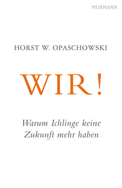 WIR! (Horst W. Opaschowski). 