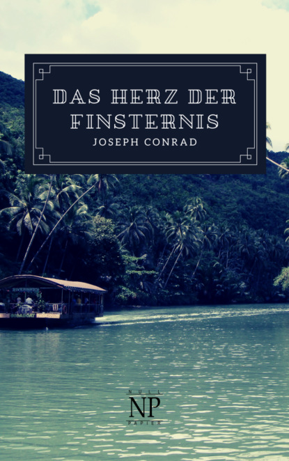 Джозеф Конрад - Das Herz der Finsternis