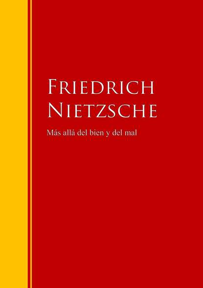 Friedrich Nietzsche — M?s all? del bien y del mal