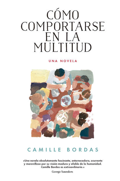 Camille Bordas - Cómo comportarse en la multitud