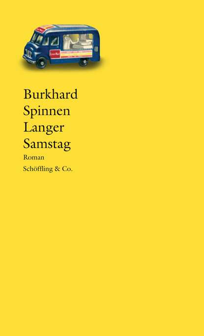 Langer Samstag (Burkhard Spinnen). 