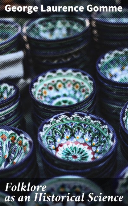 

Folklore as an Historical Science